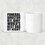 Funeral Director By Day World's Best Dad By Night - Drink Coaster