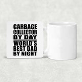 Garbage Collector By Day World's Best Dad By Night - Drink Coaster