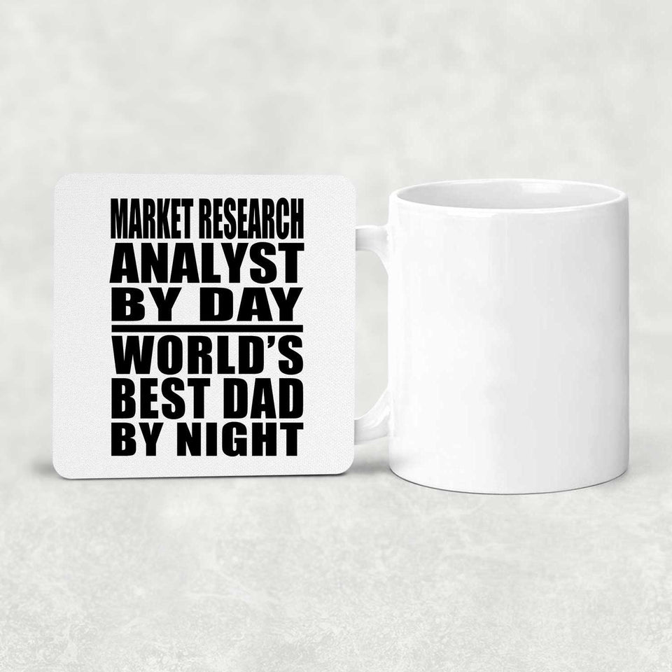 Market Research Analyst By Day World's Best Dad By Night - Drink Coaster