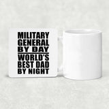 Military General By Day World's Best Dad By Night - Drink Coaster