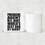 Purchasing Agent By Day World's Best Dad By Night - Drink Coaster