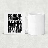 School Principal By Day World's Best Dad By Night - Drink Coaster