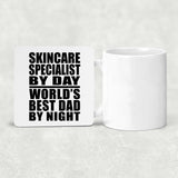 Skincare Specialist By Day World's Best Dad By Night - Drink Coaster