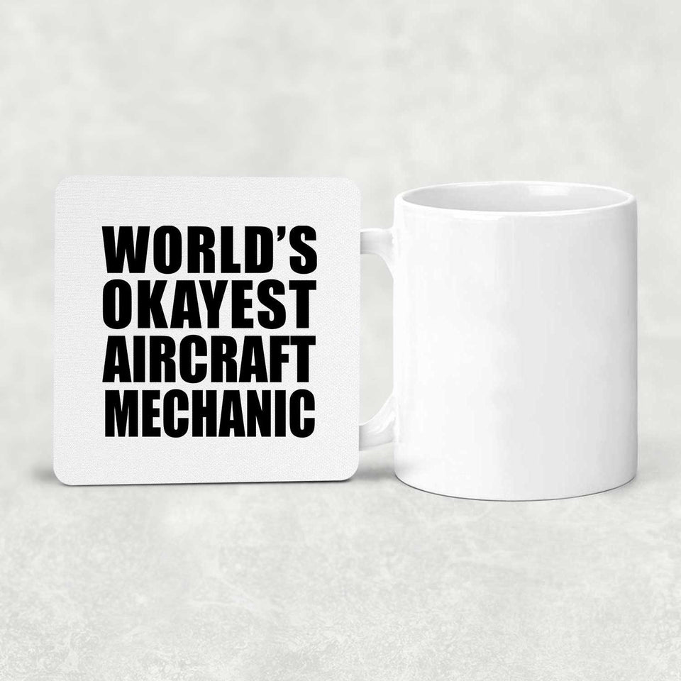 World's Okayest Aircraft Mechanic - Drink Coaster