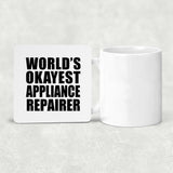 World's Okayest Appliance Repairer - Drink Coaster