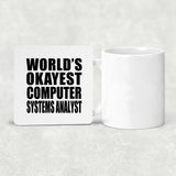 World's Okayest Computer Systems Analyst - Drink Coaster