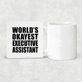 World's Okayest Executive Assistant - Drink Coaster