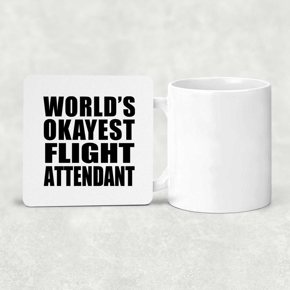 World's Okayest Flight Attendant - Drink Coaster
