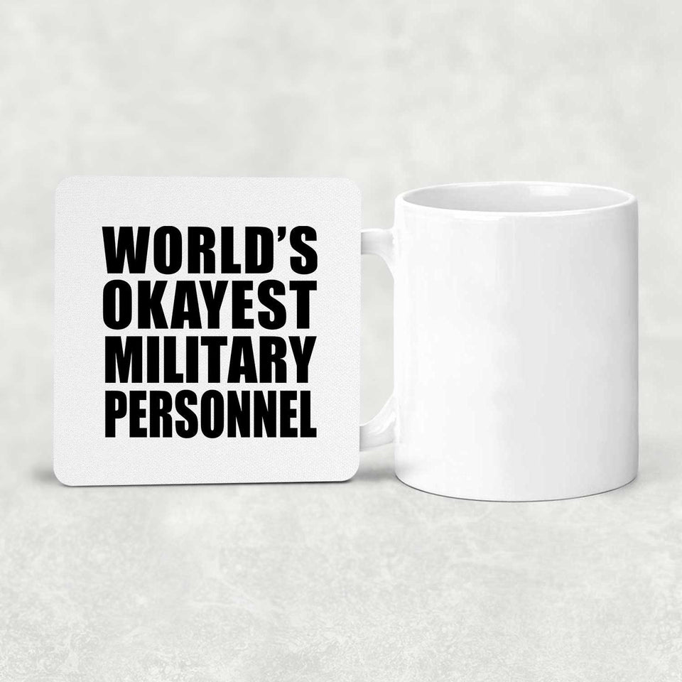 World's Okayest Military Personnel - Drink Coaster