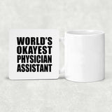 World's Okayest Physician Assistant - Drink Coaster