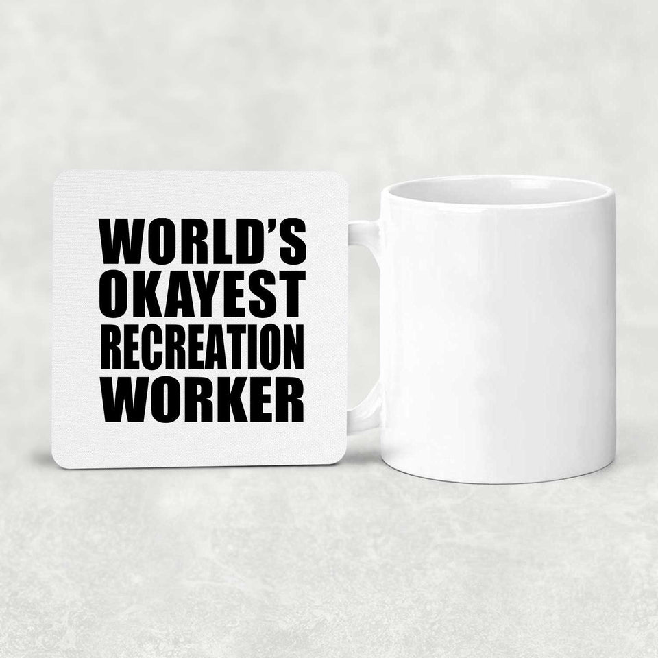 World's Okayest Recreation Worker - Drink Coaster