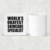 World's Okayest Skincare Specialist - Drink Coaster