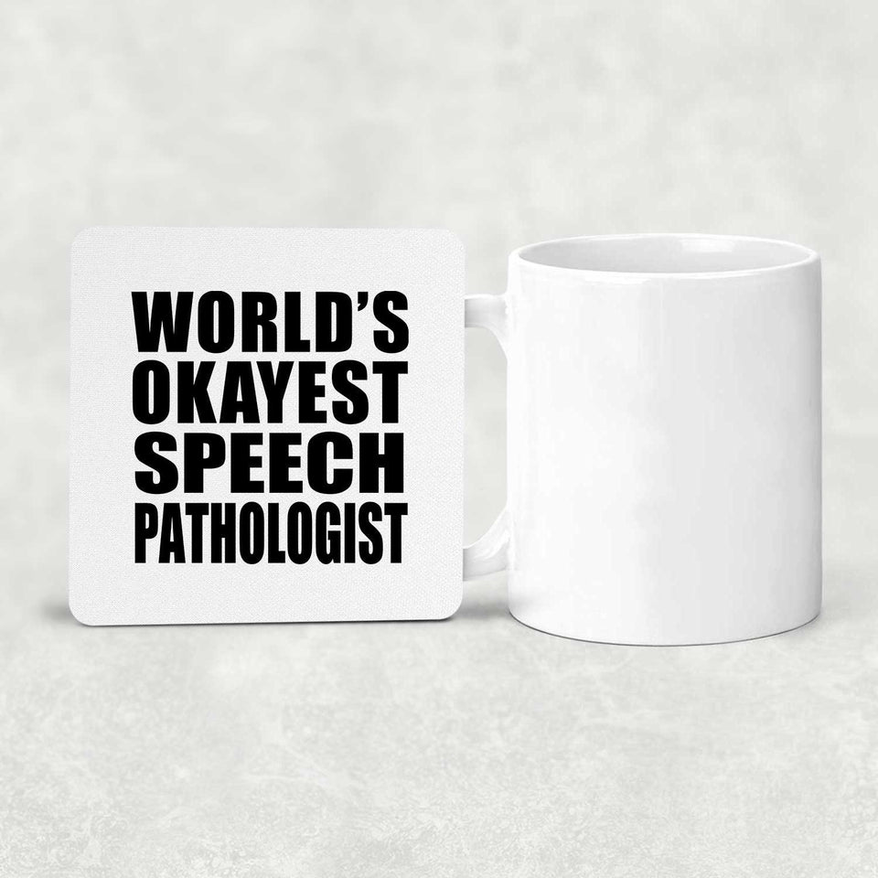 World's Okayest Speech Pathologist - Drink Coaster