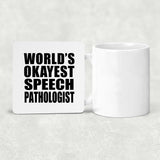 World's Okayest Speech Pathologist - Drink Coaster