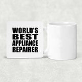 World's Best Appliance Repairer - Drink Coaster