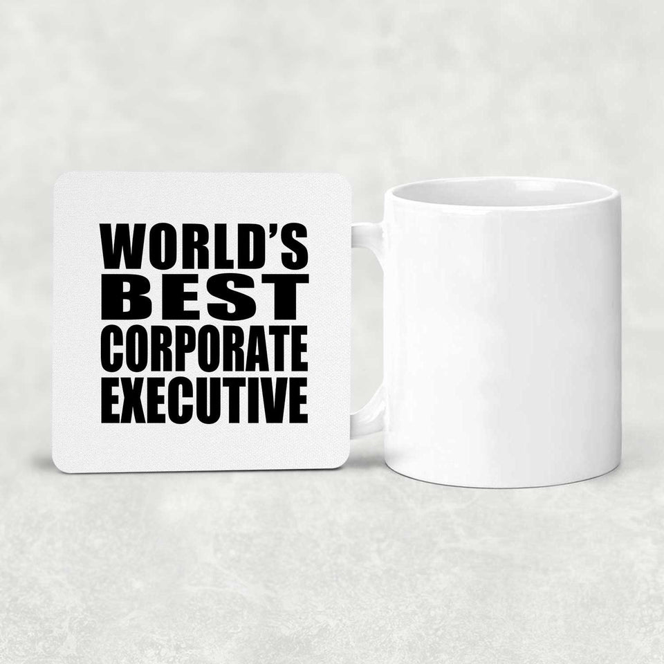 World's Best Corporate Executive - Drink Coaster