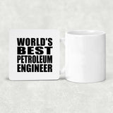 World's Best Petroleum Engineer - Drink Coaster