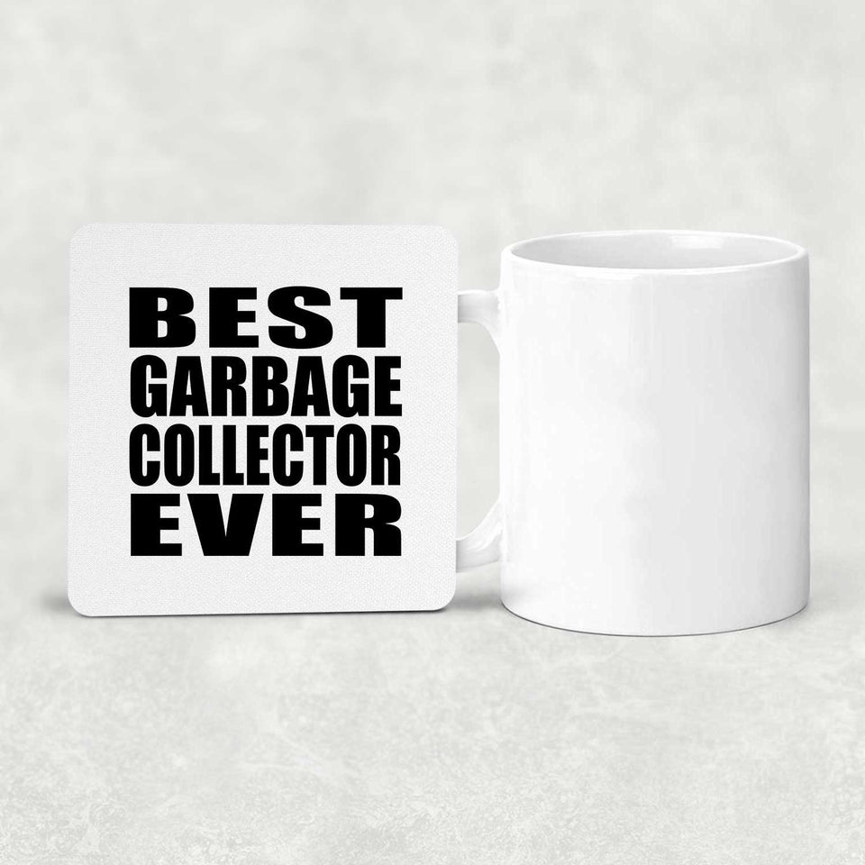 Best Garbage Collector Ever - Drink Coaster