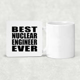 Best Nuclear Engineer Ever - Drink Coaster