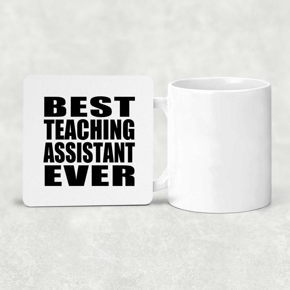 Best Teaching Assistant Ever - Drink Coaster