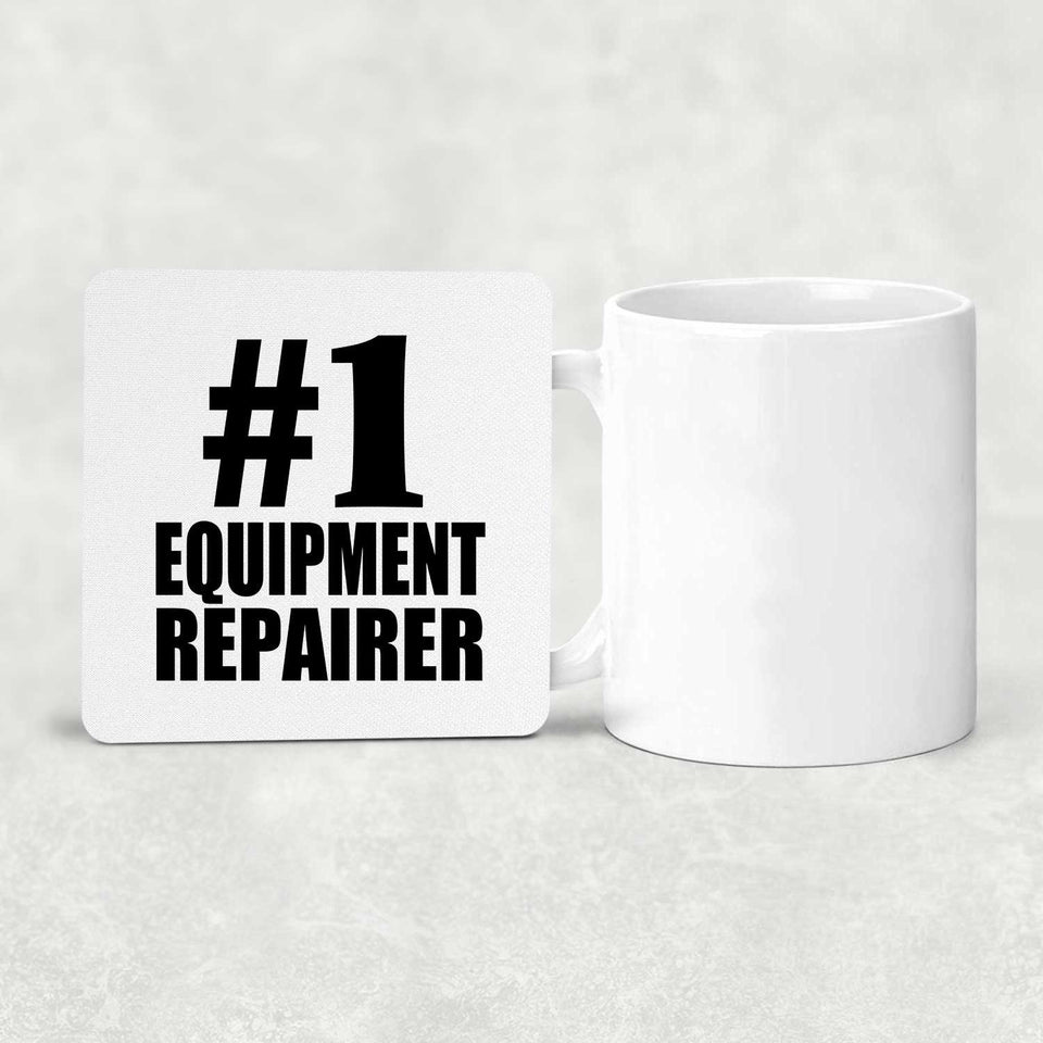 Number One #1 Equipment Repairer - Drink Coaster