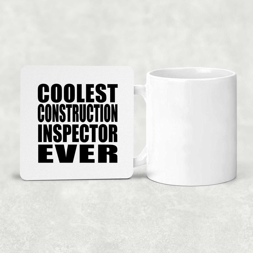 Coolest Construction Inspector Ever - Drink Coaster