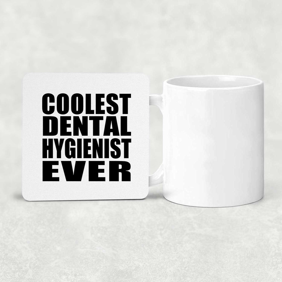 Coolest Dental Hygienist Ever - Drink Coaster