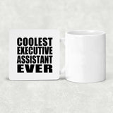 Coolest Executive Assistant Ever - Drink Coaster