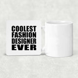 Coolest Fashion Designer Ever - Drink Coaster