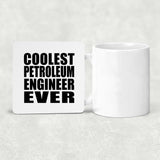 Coolest Petroleum Engineer Ever - Drink Coaster