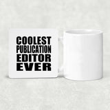 Coolest Publication Editor Ever - Drink Coaster