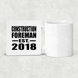Construction Foreman Established EST. 2018 - Drink Coaster
