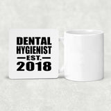 Dental Hygienist Established EST. 2018 - Drink Coaster
