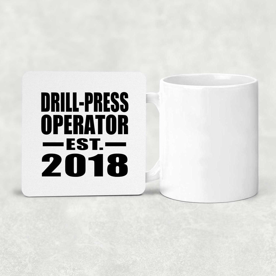 Drill-Press Operator Established EST. 2018 - Drink Coaster