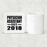 Physician Assistant Established EST. 2018 - Drink Coaster