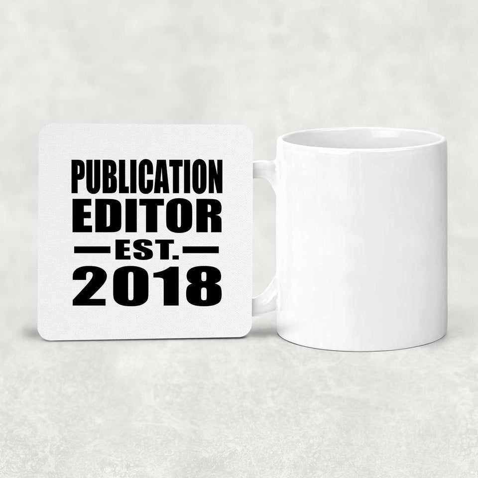 Publication Editor Established EST. 2018 - Drink Coaster
