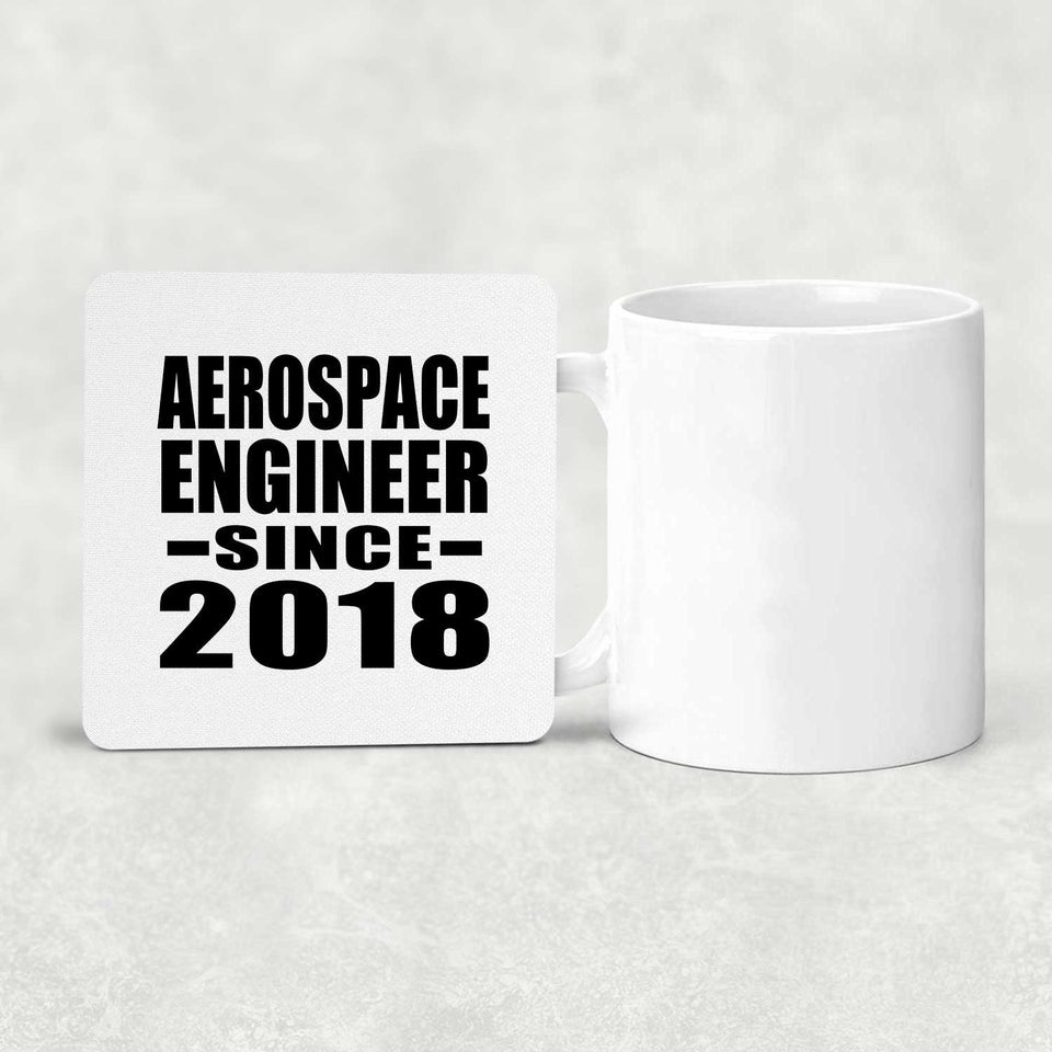Aerospace Engineer Since 2018 - Drink Coaster