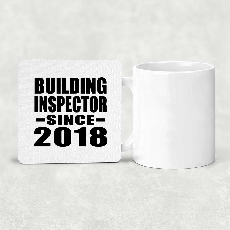 Building Inspector Since 2018 - Drink Coaster