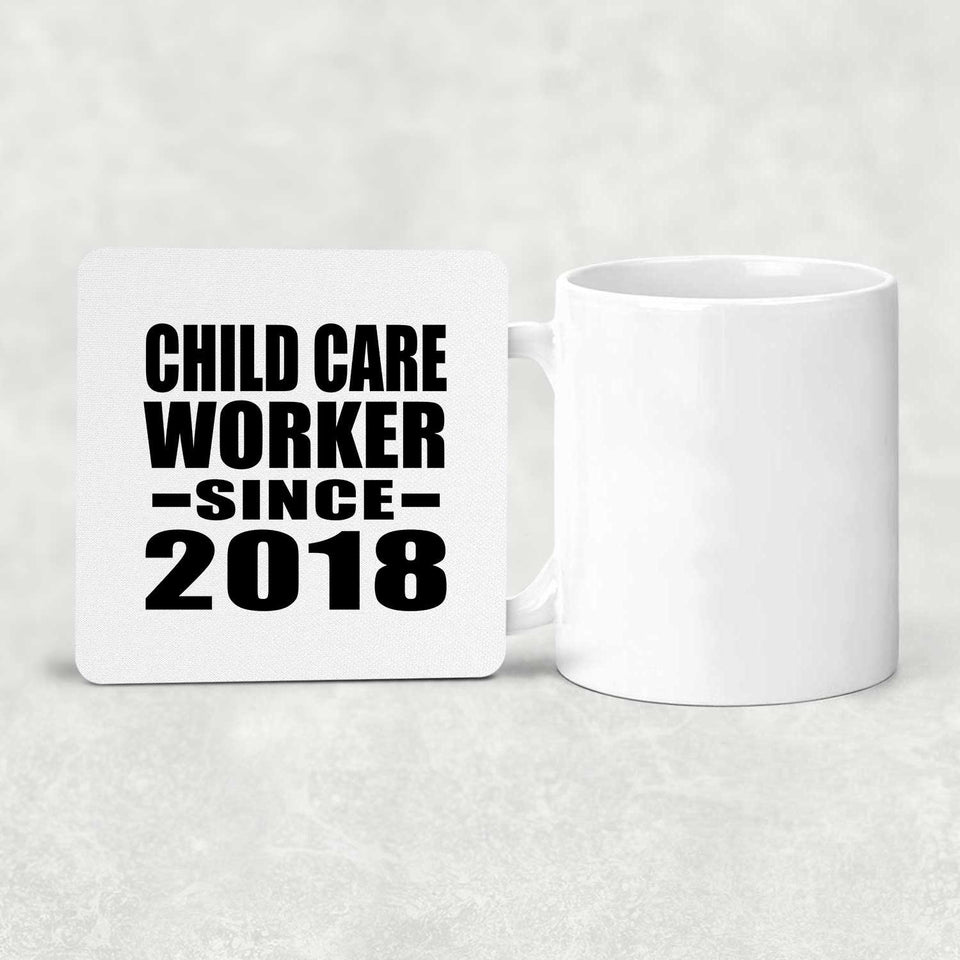 Child Care Worker Since 2018 - Drink Coaster