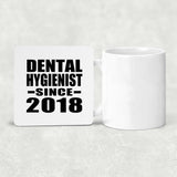 Dental Hygienist Since 2018 - Drink Coaster