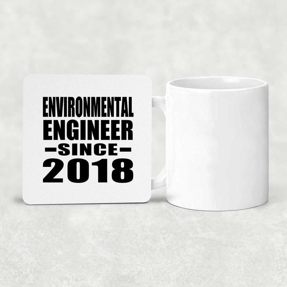 Environmental Engineer Since 2018 - Drink Coaster