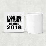 Fashion Designer Since 2018 - Drink Coaster
