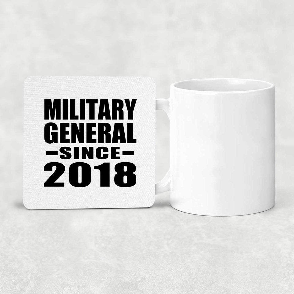 Military General Since 2018 - Drink Coaster