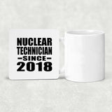 Nuclear Technician Since 2018 - Drink Coaster