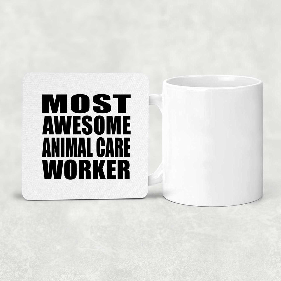 Most Awesome Animal Care Worker - Drink Coaster