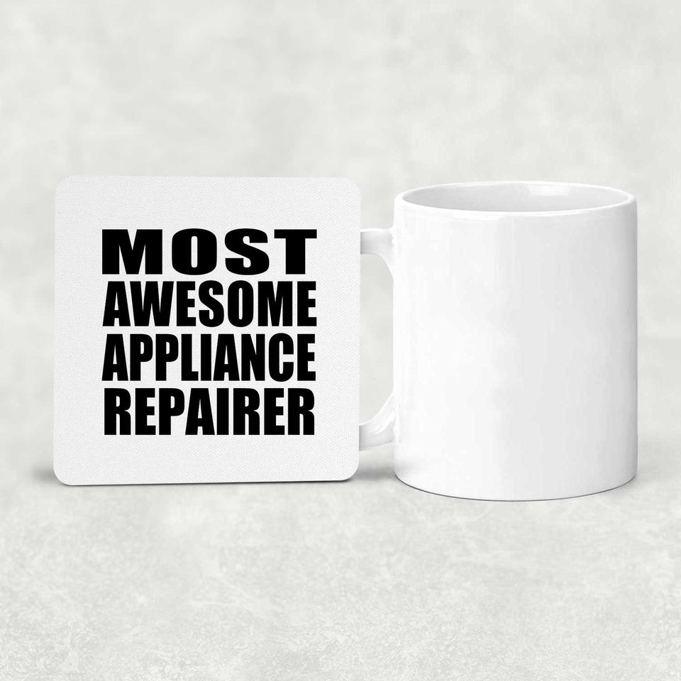 Most Awesome Appliance Repairer - Drink Coaster