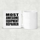 Most Awesome Equipment Repairer - Drink Coaster