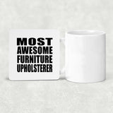 Most Awesome Furniture Upholsterer - Drink Coaster