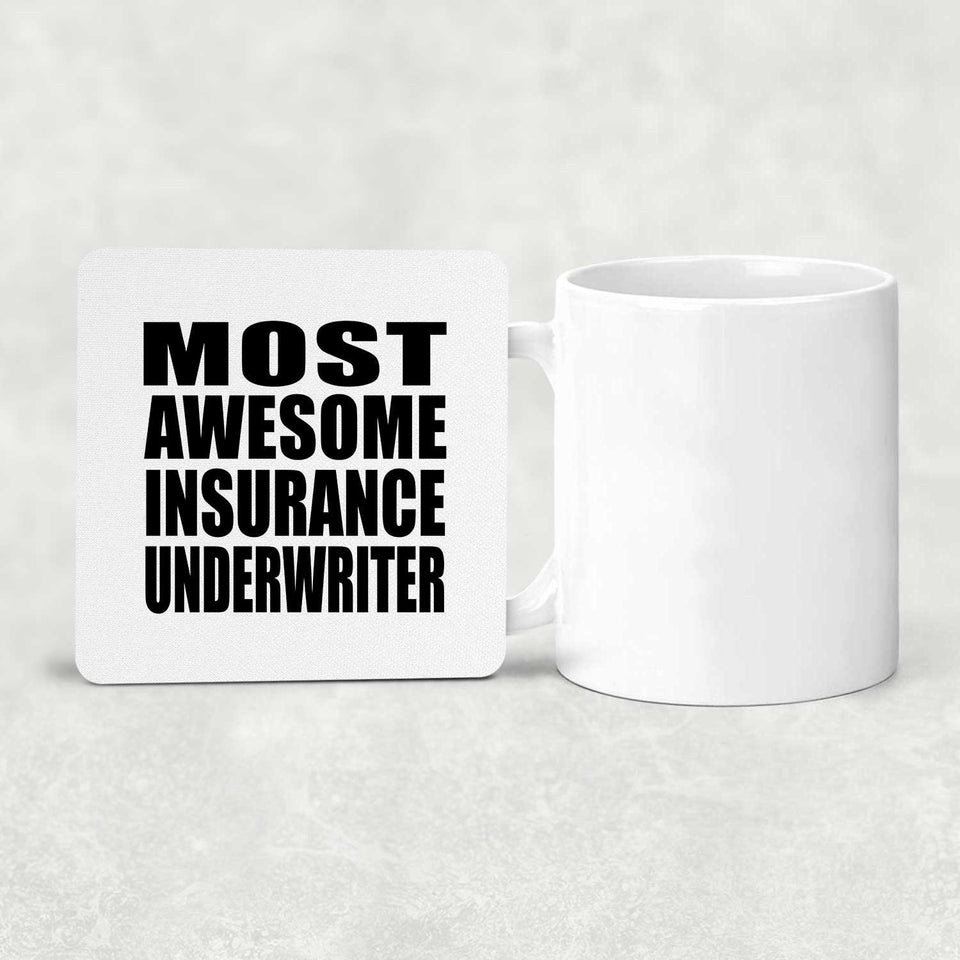 Most Awesome Insurance Underwriter - Drink Coaster