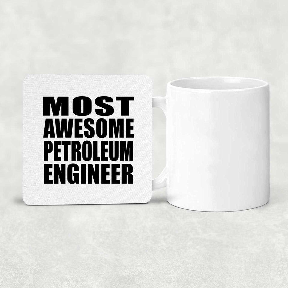 Most Awesome Petroleum Engineer - Drink Coaster
